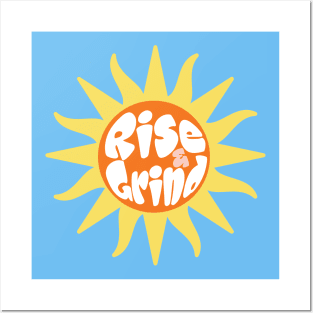 Rise and Grind Sun Posters and Art